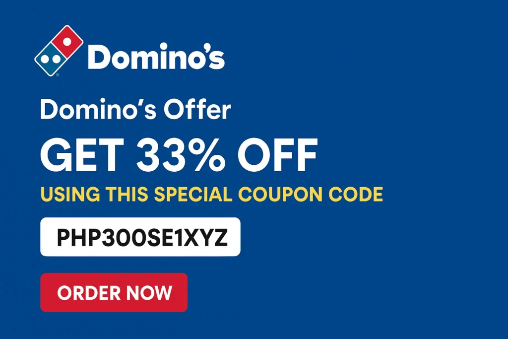 Domino Offer Coupon Code for Get 33% Off Instantly