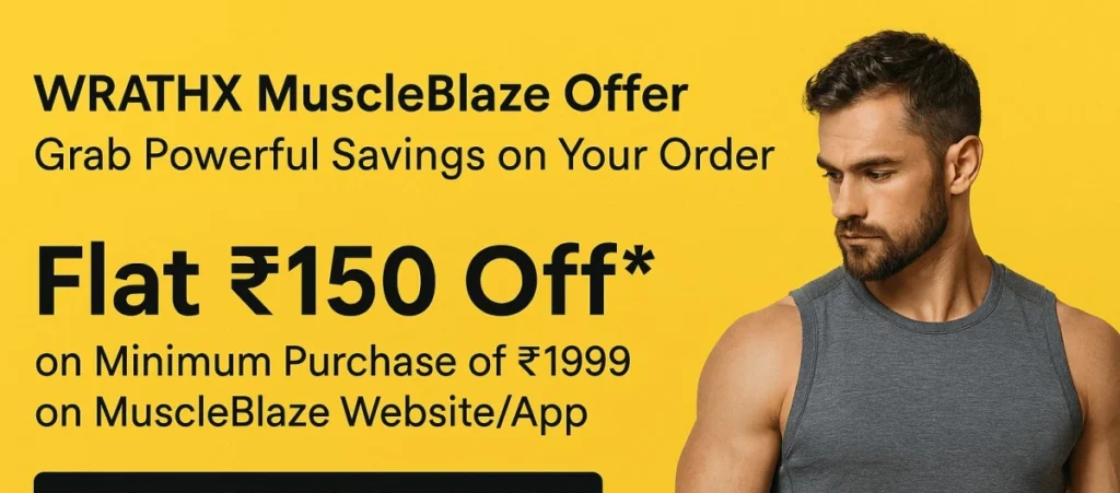WRATHX MuscleBlaze Offer – Get ₹150 Off | Grab Powerful Savings on Your Order
