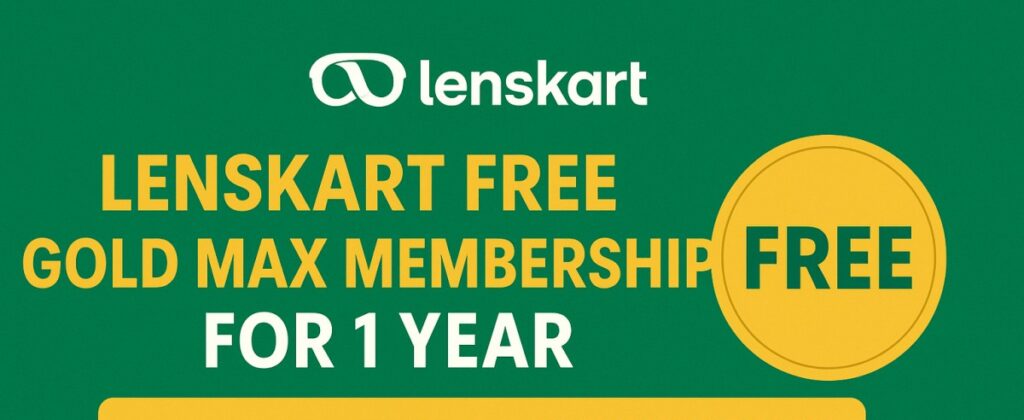 Lenskart Free Gold Max Membership for 1 Year