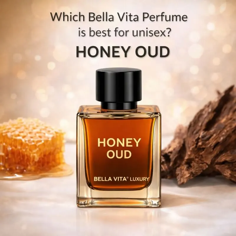 Which Bella Vita Perfume is best for unisex Honey Oud