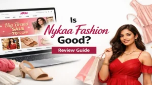 Is Nykaa Fashion good review guide