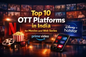Top 10 OTT Platforms in India for Movies and Web Series