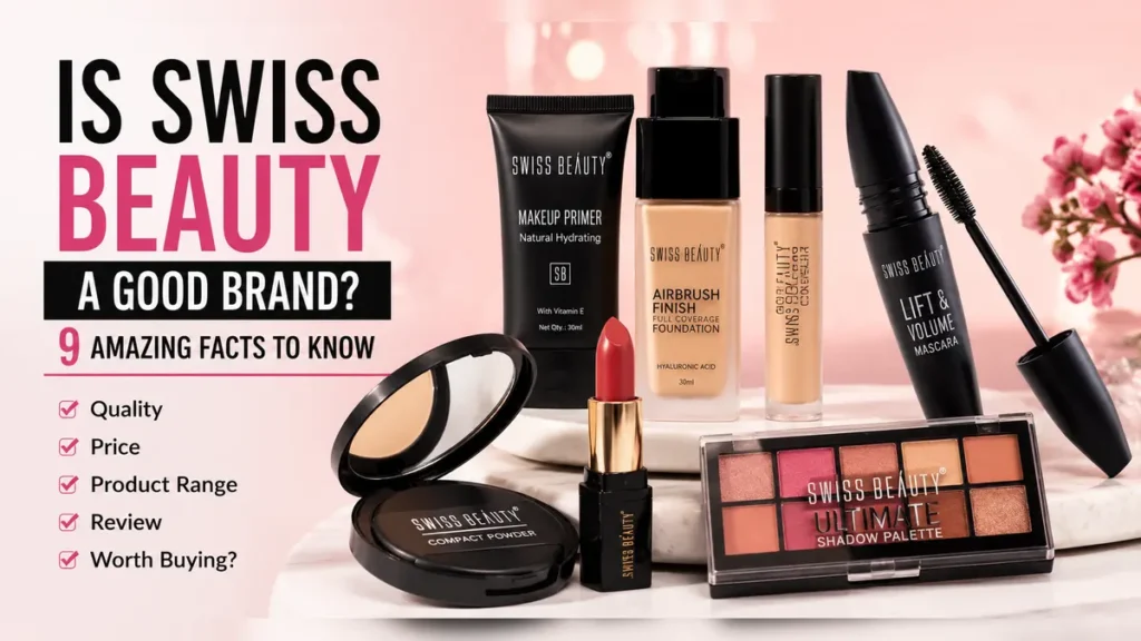 Is Swiss Beauty a Good Brand makeup products review